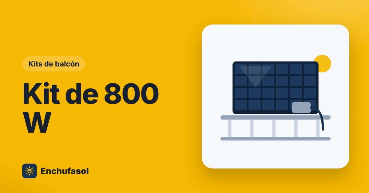 Kit solar de balcón 800 W: producción y cuál elegir