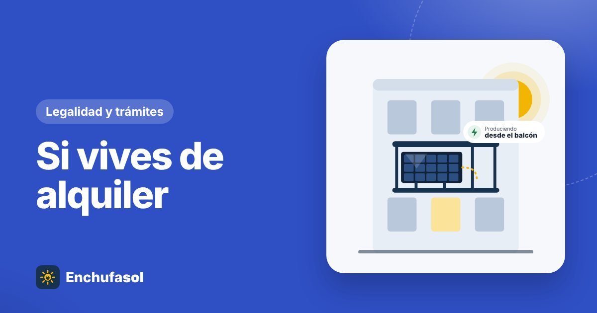 Kit solar si vives de alquiler: qué puedes hacer