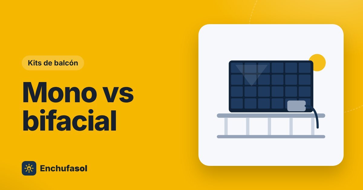 Monocristalino vs bifacial: cuál para tu balcón